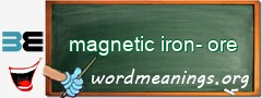 WordMeaning blackboard for magnetic iron-ore